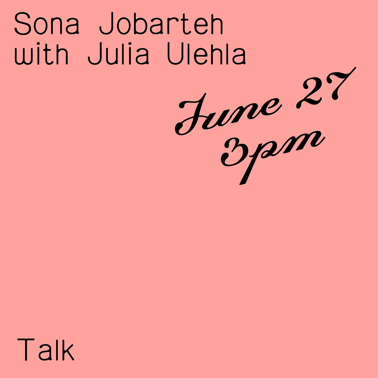 A graphic that read "Sona Jobarteh with Julia Ulehla. June 27 3 pm. Talk."